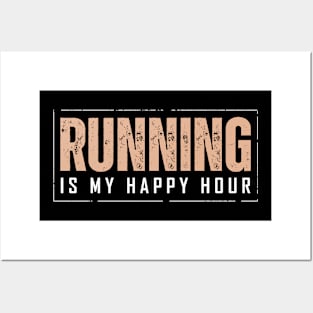 Running is my happy hour Posters and Art